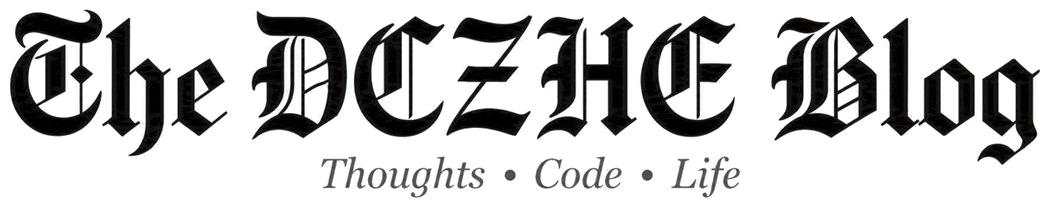 The DCZHE Blog — Thoughts · Code · Life